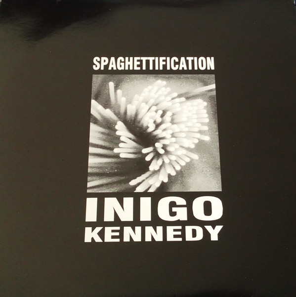 Inigo Kennedy - Spaghettification | Missile Records (Missile 31)
