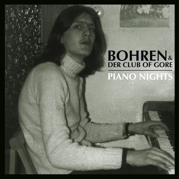 Bohren & Der Club Of Gore - Piano Nights | [PIAS] Recordings (PIASD4804LP)