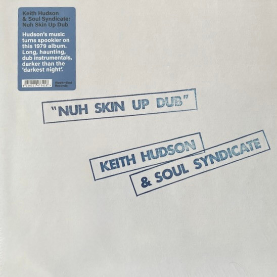 Keith Hudson & The Soul Syndicate - Nuh Skin Up Dub | Joint International (WE 14 / GT-006)