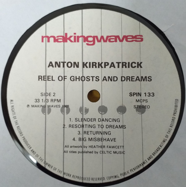 Anton Kirkpatrick - Reel Of Ghosts And Dreams | Making Waves (SPIN 133) - 3