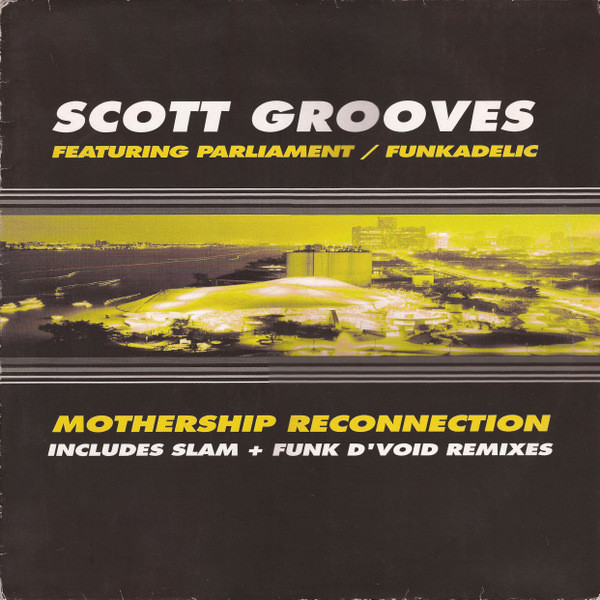 Scott Grooves  &  Parliament  &  Funkadelic - Mothership Reconnection | Soma Quality Recordings (soma 71R)