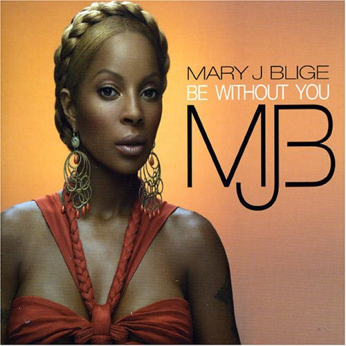 Mary J. Blige - Be Without You | Geffen Records (987 952-4)
