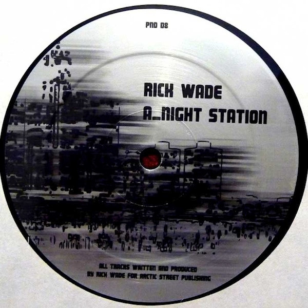 Rick Wade - Night Station / 2 A.M. Detroit | P&D (PND 08) - main