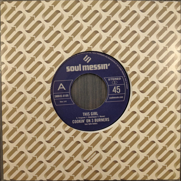 Cookin' On 3 Burners - This Girl / Four 'N Twenty | Soul Messin' Records (SMR45-0109)