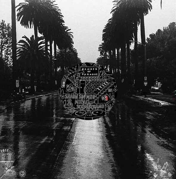 Shaun Soomro & Mikael Stavöstrand - Echoes Of Paradise | Lick My Deck (LMD016)