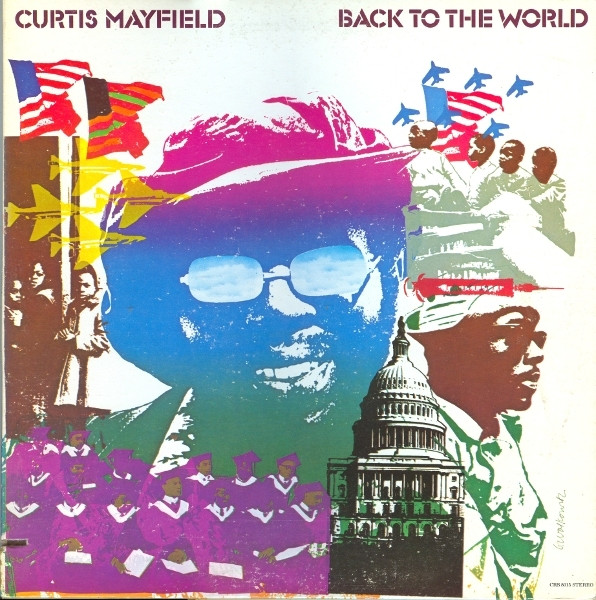 Curtis Mayfield - Back To The World | Curtom (CRS 8015)