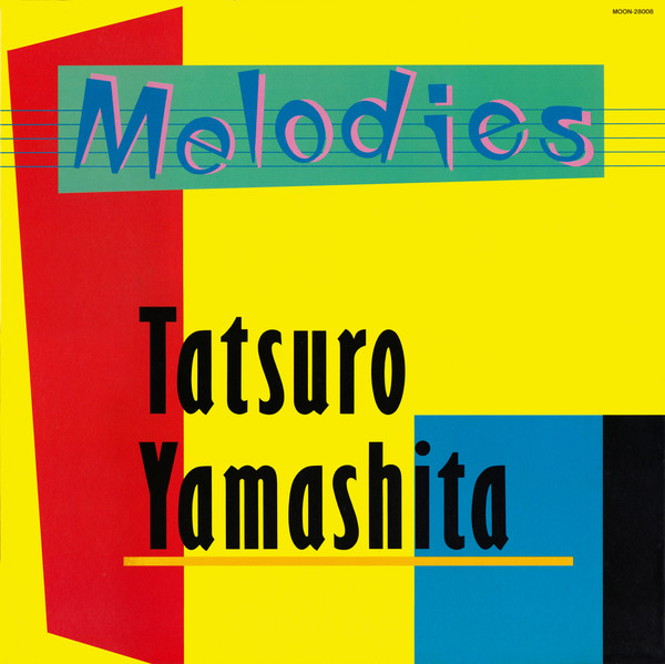 Tatsuro Yamashita = 山下達郎 - Melodies | Moon Records (MOON-28008) - 3