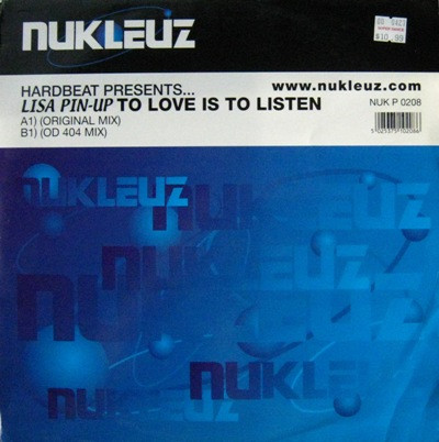 Hardbeat Presents Lisa Pin-Up - To Love Is To Listen | Nukleuz (NUKP 0208) - main