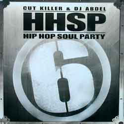 Cut Killer , DJ Abdel - Hip Hop Soul Party 6 | Universal Licensing Music (ULM) (019785-1)
