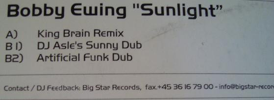 Bobby Ewing - Sunlight (Remixes) | Big Star Records (100225 A3) - 2