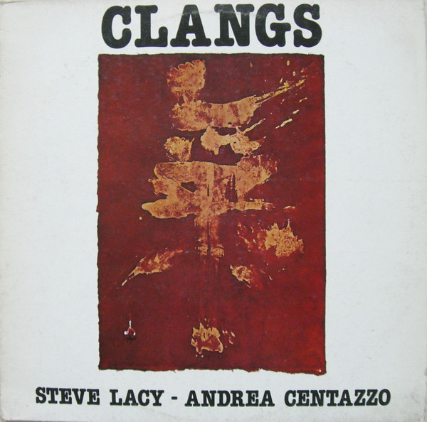 Steve Lacy / Andrea Centazzo - Clangs | Ictus Records (ICTUS RECORDS 0001)