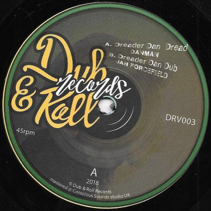 Dan Man & Jah Forcefield - Dreader Dan Dread | Dub & Roll Records (DRV003)