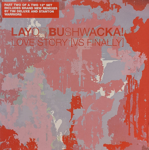Layo & Bushwacka! - Love Story [Vs Finally] | XL Recordings (XLR154)