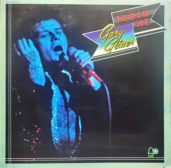 Gary Glitter - Touch Me | Bell Records (23 08 062)