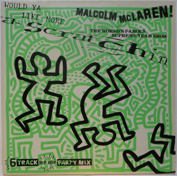 Malcolm McLaren & World's Famous Supreme Team - Would Ya Like More Scratchin | Charisma (CLAM 1) - main