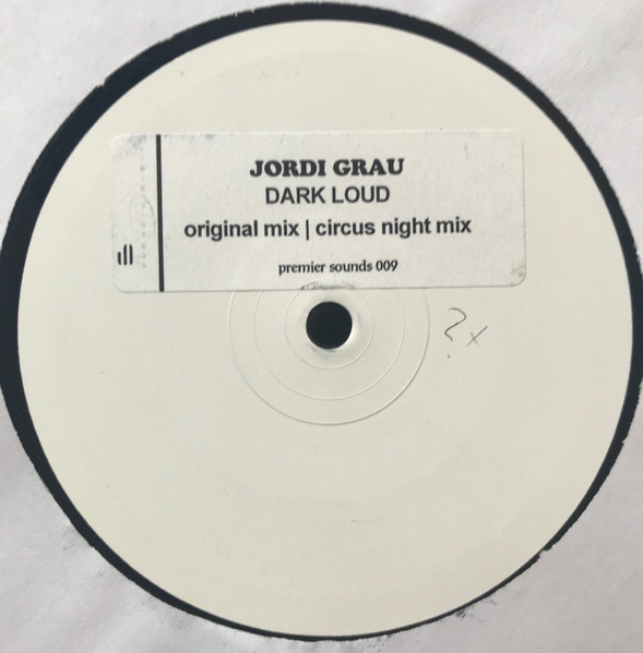 Jordi Grau - Dark Loud | Premier Sounds (PREMIER 009) - main