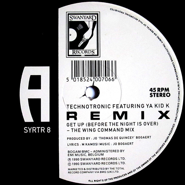 Technotronic Featuring Ya Kid K - Get Up (Before The Night Is Over) (Remix) | Swanyard Records Ltd (SYRTR 8) - 3 Technotronic Featuring Ya Kid K - Get Up (Before The Night Is Over) (Remix) | Swanyard Records Ltd (SYRTR 8) - 3