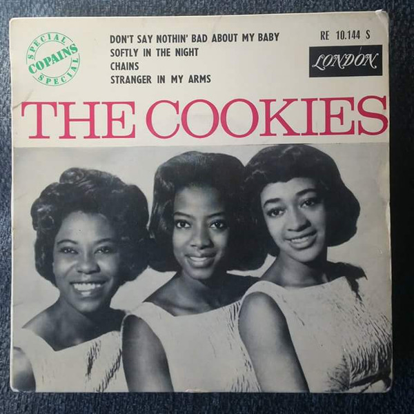 The Cookies - Don't Say Nothin' Bad About My Baby | Disques London (RE 10.144 S)