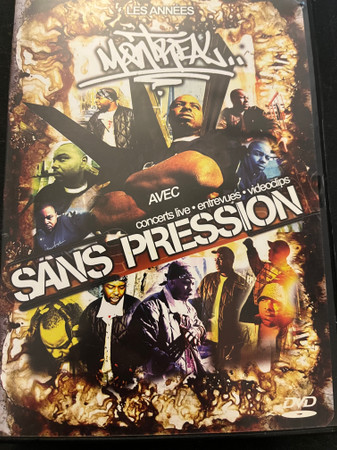 Sans Pression - Les Années Montreal | Les Disques MONT REAL Inc. (MRLDVD5090)