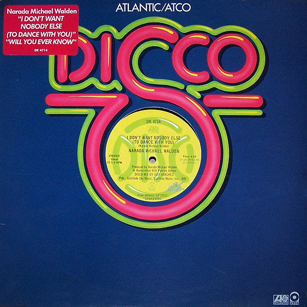 Narada Michael Walden - I Don't Want Nobody Else (To Dance With You) / Will You Ever Know | Atlantic (DK 4714)