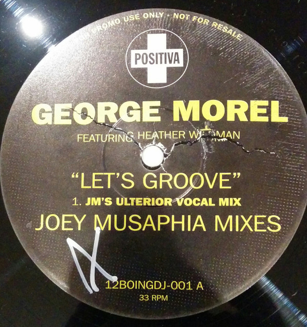 George Morel Featuring Heather Wildman - Let's Groove (Joey Musaphia Mixes) | Positiva (12BOINGDJ-001) George Morel Featuring Heather Wildman - Let's Groove (Joey Musaphia Mixes) | Positiva (12BOINGDJ-001)