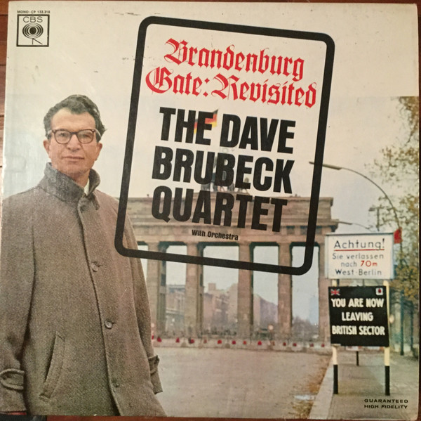 The Dave Brubeck Quartet - Brandenburg Gate: Revisited | CBS (CP 133.318) - main The Dave Brubeck Quartet - Brandenburg Gate: Revisited | CBS (CP 133.318) - main