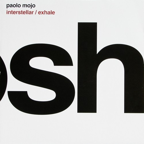 Paolo Mojo - Interstellar / Exhale | Oosh (OOSH007)