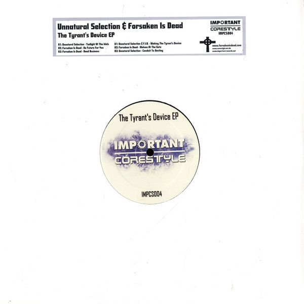 Unnatural Selection & Forsaken Is Dead - The Tyrant's Device EP | Important Corestyle (IMPCS004)