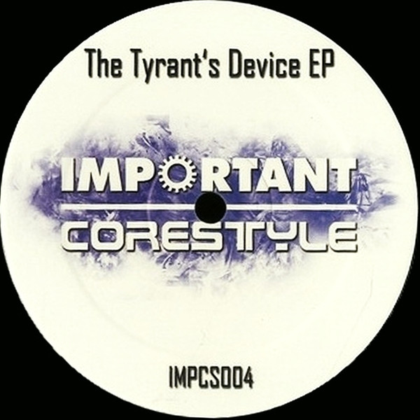 Unnatural Selection & Forsaken Is Dead - The Tyrant's Device EP | Important Corestyle (IMPCS004) - 4