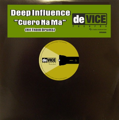 Deep Influence - Cuero Na Ma (Hit Them Drums) | deVice Records (DVR0005)