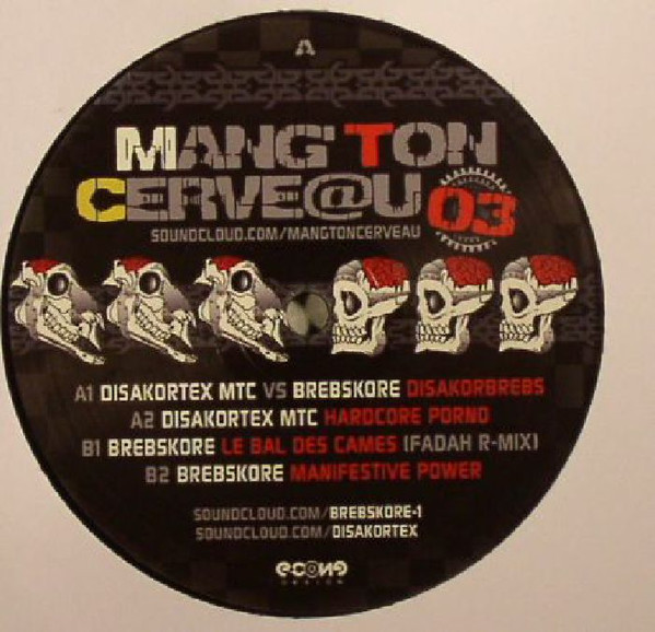 Disakortex / Brebskore - Mang' ton Cerveau 03 | Mang'ton Cerveau (03)
