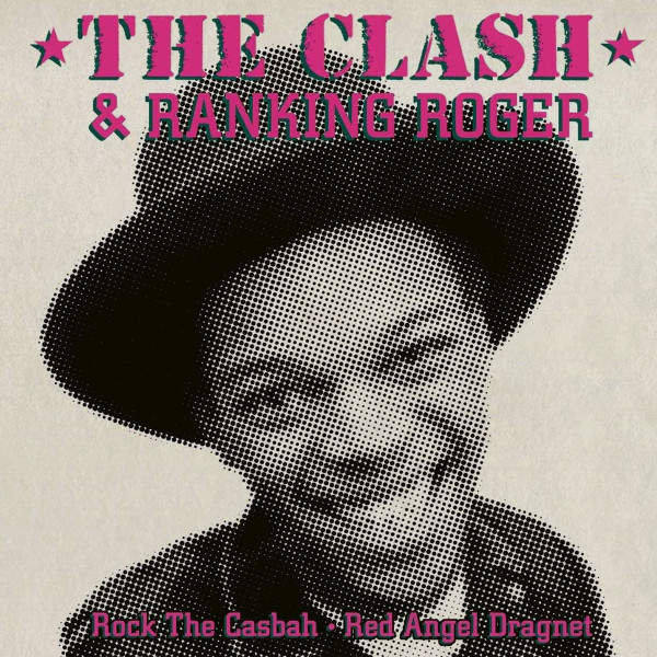 The Clash & Ranking Roger - Rock The Casbah • Red Angel Dragnet | Columbia (19439999207) - main