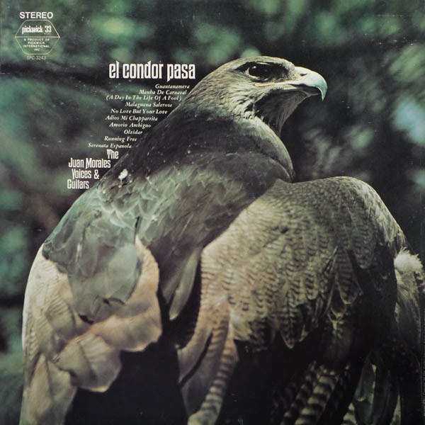 The Juan Morales Voices & Guitars - El Condor Pasa | Pickwick/33 Records (SPC-3243) The Juan Morales Voices & Guitars - El Condor Pasa | Pickwick/33 Records (SPC-3243)