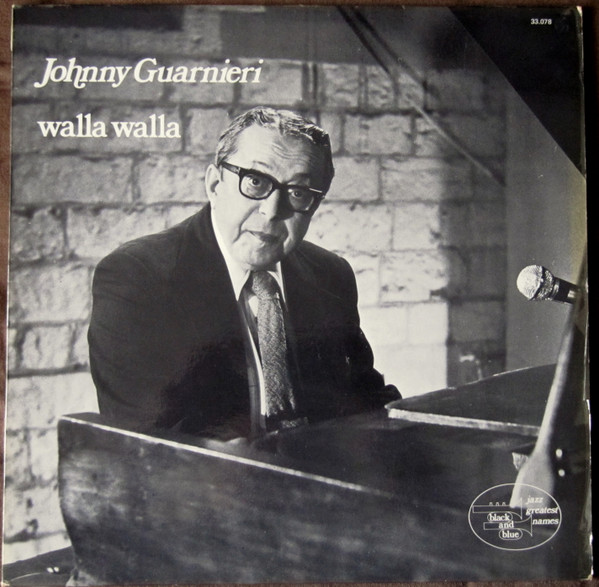 Johnny Guarnieri - Walla Walla | Black And Blue (33.078)