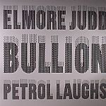 Elmore Judd / Bullion - Petrol Laughs EP | Honest Jon's Records (HJP70)