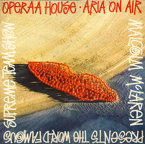 Malcolm McLaren Presents The World Famous Supreme Team Show - Operaa House - Aria On Air | Virgin (VST 1273)