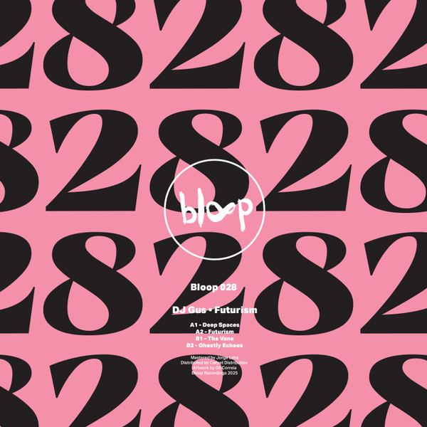 DJ Gus - Futurism | bloop recordings (BLOOP028) - 2 DJ Gus - Futurism | bloop recordings (BLOOP028) - 2