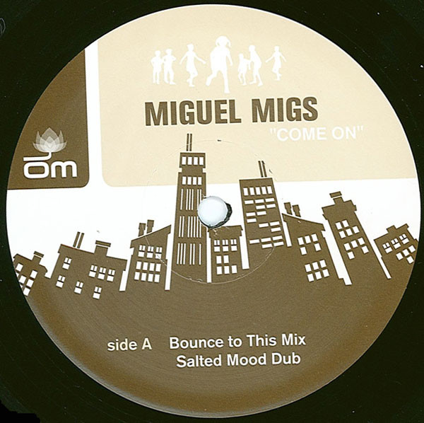 Miguel Migs - Come On | OM Records (OM 153 SV) - 2