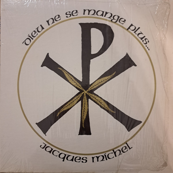 Jacques Michel - Dieu Ne Se Mange Plus... | Les Disques Zodiaque (ZOX-6009) Jacques Michel - Dieu Ne Se Mange Plus... | Les Disques Zodiaque (ZOX-6009)