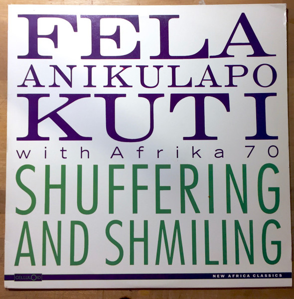 Fela Kuti With Africa 70 - Shuffering And Shmiling | Celluloid (CELL 6117)