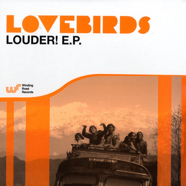 Lovebirds - Louder! E.P. | Winding Road Records (ROAD025)