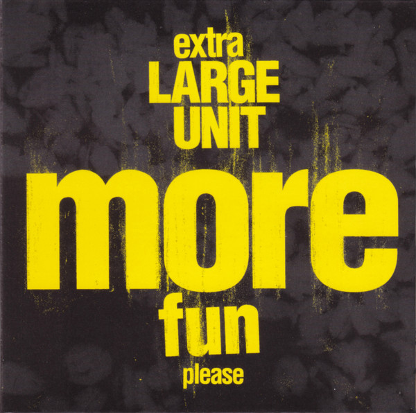 Extra Large Unit - More Fun Please | PNL (PNL040)