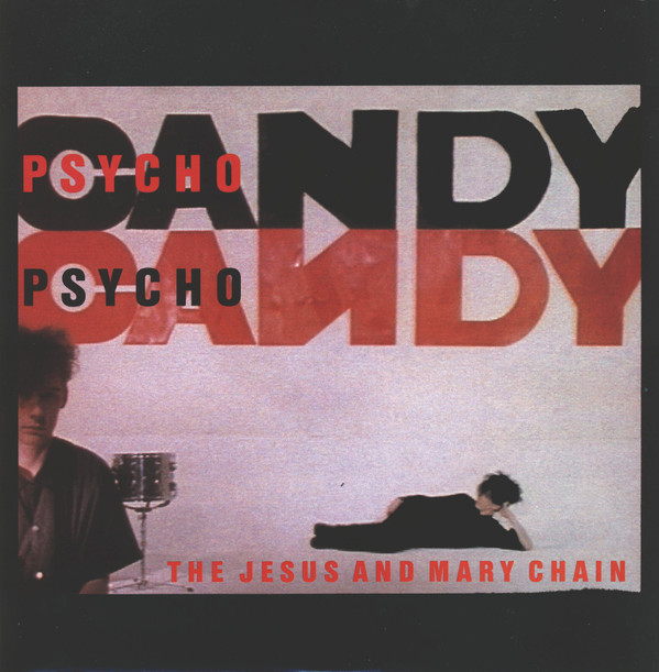 The Jesus And Mary Chain - Psychocandy | Blanco Y Negro (BYN 7) The Jesus And Mary Chain - Psychocandy | Blanco Y Negro (BYN 7)