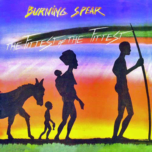 Burning Spear - The Fittest Of The Fittest | Radic (RDC 1077681) - main