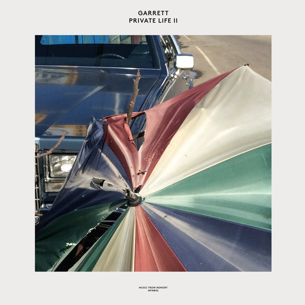 Garrett - Private Life II | Music From Memory (MFM036) - main Garrett - Private Life II | Music From Memory (MFM036) - main