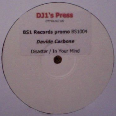 Davide Carbone - Disaster / In Your Mind | BS1 Records (BS1 004) - main