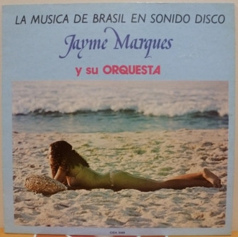 Jayme Marques Y Su Orquesta - La Musica De Brasil En Sonido Disco | Turquesa (CIDA 5089)