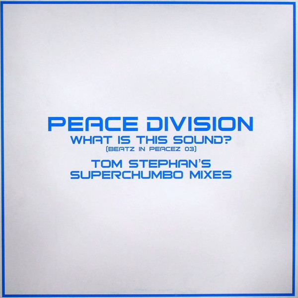 Peace Division - What Is This Sound? (Beatz In Peacez 03) (Tom Stephan's Superchumbo Mixes) | NRK Sound Division (NRK087)