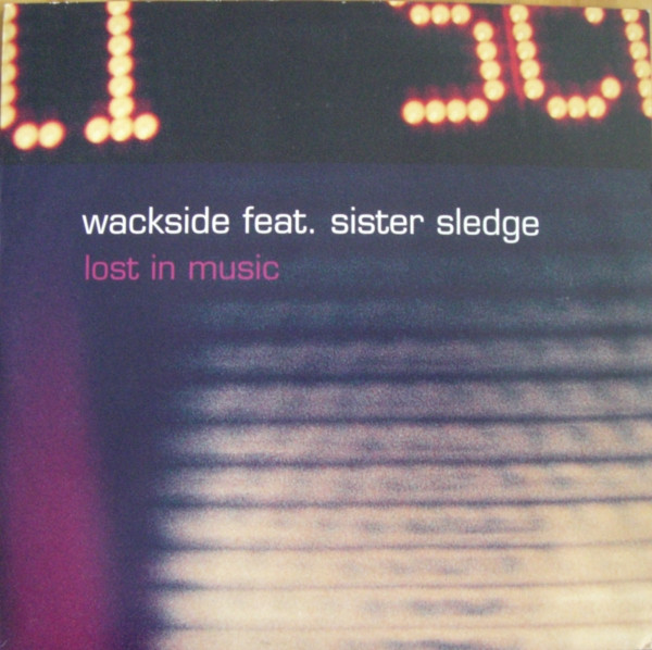 Wackside Feat. Sister Sledge - Lost In Music | Universal (065 948-1) - main