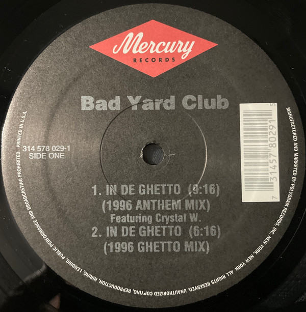 Bad Yard Club Featuring Crystal Waters - In De Ghetto | Mercury (314 578 029-1) - 2 Bad Yard Club Featuring Crystal Waters - In De Ghetto | Mercury (314 578 029-1) - 2